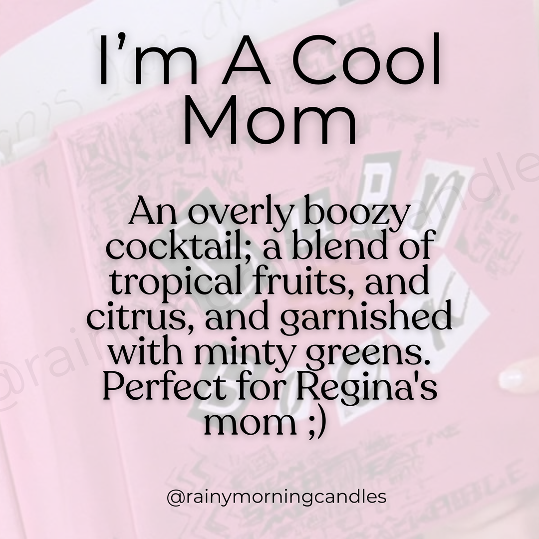 I'm A Cool Mom | Mean Girls Inspired Wax Melts - Deeunta Domain