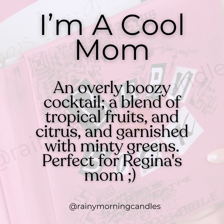 I'm A Cool Mom | Mean Girls Inspired Wax Melts - Deeunta Domain