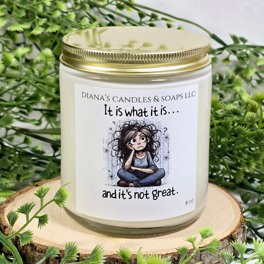 It is what it is Candle - Deeunta Domain